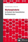 Markenpiraterie im Kontext des Gewerblichen Rechtsschutzes (eBook, PDF)