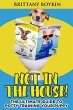 Not in the House!: The Ultimate Guide... - Bild 1