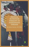 Medical Nutrition Therapy in Parkinson's Disease (eBook, ePUB) Medical Nutrition Therapy in Parkinson's Disease (eBook, ePUB)