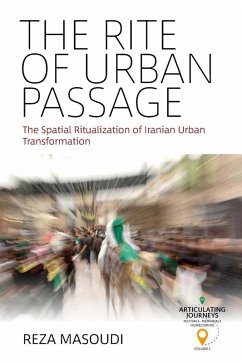 The Rite of Urban Passage (eBook, ePUB) - Masoudi, Reza