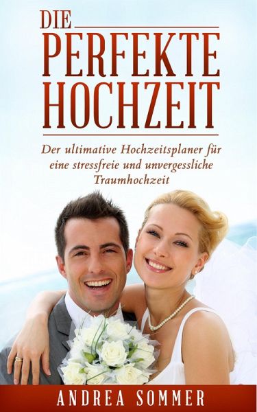 Die perfekte Hochzeit (eBook, ePUB) Die perfekte Hochzeit (eBook, ePUB)