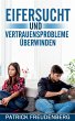 Eifersucht und Vertrauensprobleme... - Bild 1