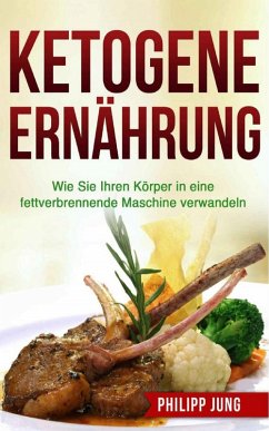 Ketogene Ernährung (eBook, ePUB) - Jung, Philipp