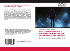 Una aproximación a los determinantes de la demanda de crédito - Londoño, Carlos;Agudelo V., María M.