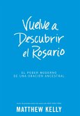 Vuelve a Descubrir el Rosario (eBook, ePUB)