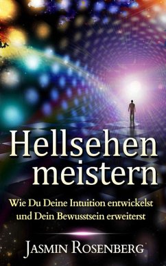 Hellsehen meistern (eBook, ePUB) - Rosenberg, Jasmin