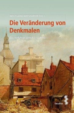 Die Veränderung von Denkmalen - Wieshaider, Wolfgang