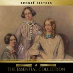The Brontë Sisters: The Essential Collection (Agnes Grey, Jane Eyre, Wuthering Heights) (MP3-Download)