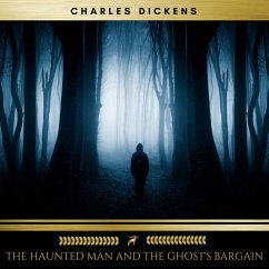 The Haunted Man and the Ghost's Bargain (MP3-Download) - Dickens, Charles