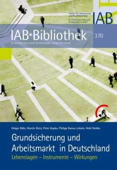 Grundsicherung und Arbeitsmarkt in Deutschland - Dietz, Martin;Kupka, Peter;Stobbe, Holk