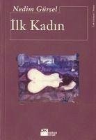 Ilk Kadin - Gürsel, Nedim