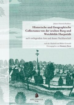 Historische und Geographische Collectanea von der uralten Burg und Weichbilde Harpstädt auch umliegendem Amt und dessen - Redeker, Johann Heinrich