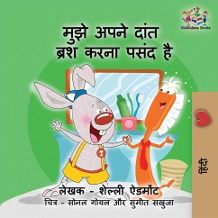 I Love to Brush My Teeth (Hindi children's book) - Admont, Shelley; Books, Kidkiddos