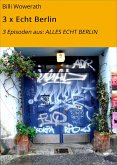 3 x Echt Berlin (eBook, ePUB)