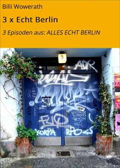 3 x Echt Berlin (eBook, ePUB) - Wowerath, Billi