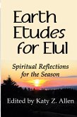Earth Etudes for Elul Earth Etudes for Elul