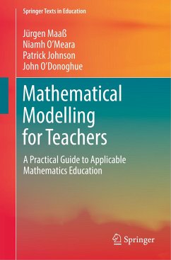 Mathematical Modelling for Teachers - Maaß, Jürgen;O'Meara, Niamh;Johnson, Patrick