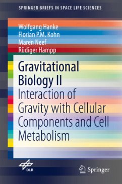 Gravitational Biology II - Hanke, Wolfgang;Kohn, Florian P.M.;Neef, Maren