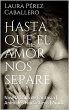 Hasta que el amor nos separe (Serie El... - Bild 1