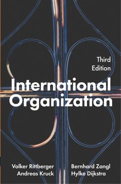 International Organization - Kruck, Andreas; Zangl, Bernhard; Dijkstra, Hylke; Rittberger, Volker