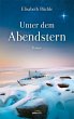 Unter dem Abendstern (eBook, ePUB) - Bild 1