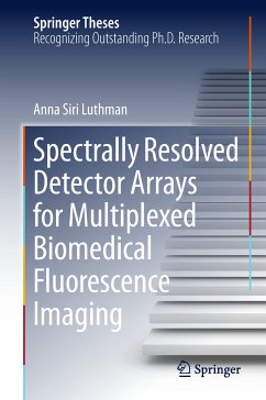 Spectrally Resolved Detector Arrays for Multiplexed Biomedical Fluorescence Imaging (eBook, PDF) - Luthman, Anna Siri