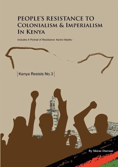 People's Resistance to Colonialism and Imperialism in Kenya - Durrani, Shiraz