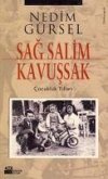 Sag Salim Kavussak Cocukluk Yillari