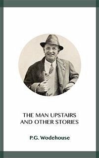 The Man Upstairs (eBook, ePUB) - Wodehouse, P.G.