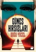 Günes Hirsizlari - Yücel, Dogu