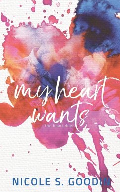 My Heart Wants - Goodin, Nicole S.