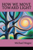 How We Move Toward Light
