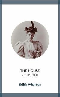 The House of Mirth (eBook, ePUB) - Wharton, Edith