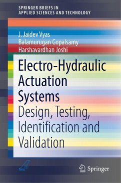 Electro-Hydraulic Actuation Systems - Vyas, J. Jaidev;Gopalsamy, Balamurugan;Joshi, Harshavardhan