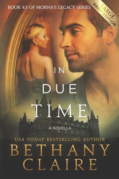 In Due Time - A Novella (Large Print Edition) - Claire, Bethany