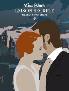 Liaison Secrète (eBook, ePUB) - Black, Miss