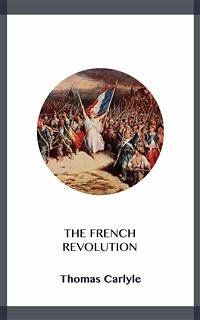 The French Revolution (eBook, ePUB) - Carlyle, Thomas