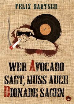 Cover Wer Avocado sagt, muss auch Bionade sagen (eBook, ePUB)