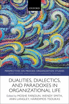 Dualities, Dialectics, and Paradoxes in Organizational Life (eBook, ePUB)