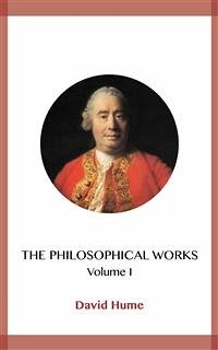 The Philosophical Works Volume I (eBook, ePUB) - Hume, David