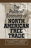 The Political Economy of North American Free Trade (eBook, PDF)
