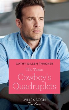 The Texas Cowboy's Quadruplets (Texas Legends: The McCabes, Book 3) (Mills & Boon True Love) (eBook, ePUB) - Thacker, Cathy Gillen