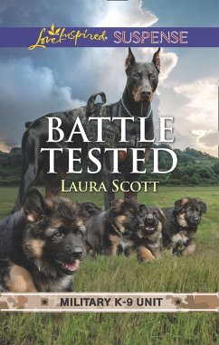 Battle Tested (Military K-9 Unit, Book 7) (Mills & Boon Love Inspired Suspense) (eBook, ePUB) - Scott, Laura
