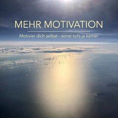 Mehr Motivation: Motivier dich selbst, sonst tut's ja keiner! (MP3-Download) - Lynen, Patrick
