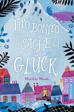 Tito Bonito und die Sache mit dem Glück (Mängelexemplar) - Woods, Matilda