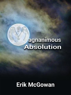 Magnanimous Absolution (eBook, ePUB) - McGowan, Erik