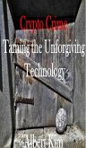 Crypto Crime: Taming the Unforgiving Technology (eBook, ePUB)