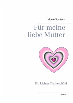Für meine liebe Mutter (eBook, ePUB) - Sunitsch, Nicole