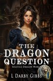 The Dragon Question (Solstice Dragon World, #1) (eBook, ePUB)