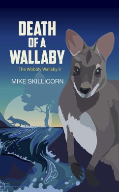 Death Of A Wallaby (The Wobbly Wallaby, #2) (eBook, ePUB) - Skillicorn, Mike